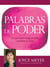 Palabras de Poder - Lo que usted diga puede cambiar su vida