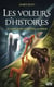 Les Voleurs d'histoires - tome 04 Le livre dont VOUS êtes le héros