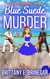 Blue Suede Murder: A Cruise Ship Cozy Mystery - Hollywood Whodunit, #7