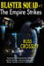 Blaster Squad #7 The Empire Strikes - Blaster Squad, #7