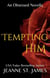 Tempting Him - An Obsessed Novella, #5