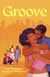 Groove - A Novel