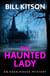 The Haunted Lady - The fifth book in a suspenseful and chilling mystery series (The Eden House Mysteries, Book Five)