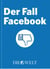 Der Fall Facebook