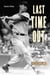 Last Time Out - Big-League Farewells of Baseball's Greats
