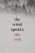 The Wind Speaks No Evil - The Wind Speaks, #1