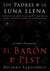 El Barón de Pest, libro primero de Los Padres de la luna llena - Los padres de la luna llena. Crónicas del abad Caravaggio D`Arcangelli acerca de Daslav Talbo y su j, #1