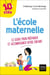L'école maternelle - Le guide pour préparer et accompagner votre enfant