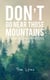 Don't Go Near Those Mountains: Strange Encounters, Volume 3 - Don't Go Near Those Mountains, #3