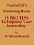 15 Pro Tips To Improve Your Journaling
