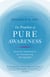 The Practice of Pure Awareness - Somatic Meditation for Awakening the Sacred