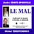 Le mal. Le méchant, le salaud, le pervers, le médiocre - Le méchant, le salaud, le pervers, le médiocre