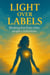 Light Over Labels: Breaking Free From Other People’s Definitions