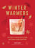 Winter Warmers - 60 Cosy Cocktails for Autumn and Winter