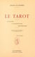 Le tarot - Histoire, iconographie, ésotérisme