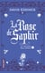 La Trilogie des joyaux - Tome 3 La rose de saphir