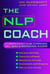 The NLP Coach - A Comprehensive Guide to Personal Well-Being and Professional Success