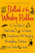 Ballad of the Whiskey Robber - A True Story of Bank Heists, Ice Hockey, Transylvanian Pelt Smuggling, Moonlighting Detectives, and Broken Hearts