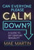 Can Everyone Please Calm Down? - A Guide to 21st Century Sexuality