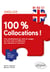 Anglais. 100% Collocations! - Ces combinaisons de mots et usages qui font toute la différence aux examens et concours. Avec exercices corrigés B1-B2-C1