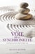 La voie de la synchronicité - Suivez le flot de votre vie