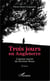 Trois jours en Angleterre - L'amour secret du Docteur Roux - Roman