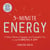 5-Minute Energy - A More Vibrant, Engaged, and Purposeful You in Just 5 Minutes a Day