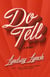 Do Tell - A Novel