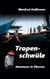 Tropenschwüle - Auf hoher See lauert der Tod: Ein fesselnder Thriller in exotischem Setting