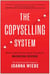 The Copyselling System - Write to Sell with the Secret Formula for Maximizing Revenue