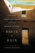 House of Rain - Tracking a Vanished Civilization Across the American Southwest