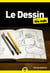 Le dessin pour les Nuls - | techniques, matériel, exercices