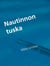 Nautinnon tuska