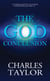 The God Conclusion - An unbiased search for the evidence for God and the spirit within us