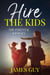 Hire the Kids: The Parental Journey - HIRE THE KIDS, #1