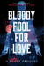 Bloody Fool for Love - A Spike Prequel