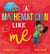 A Mathematician Like Me