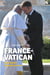 France-Vatican - Deux siècles de guerre secrète - Deux siècles de guerre secrète