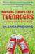 Raising Competent Teenagers - . . . In an Age of Porn, Drugs and Tattoos