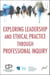 Exploring leadership and ethical practice through...