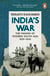 India's War - The Making of Modern South Asia, 1939-1945