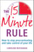 The 15 Minute Rule - How to stop procrastinating and take charge of your life
