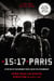 The 15:17 to Paris - The True Story of a Terrorist, a Train and Three American Heroes