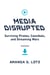 Media Disrupted - Surviving Pirates, Cannibals, and Streaming Wars