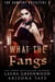 What The Fangs - The Vampire Detective, #2