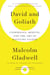 David and Goliath - Underdogs, Misfits, and the Art of Battling Giants