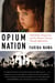 Opium Nation - Child Brides, Drug Lords, and One Woman’s Journey Through Afghanistan