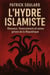 L'hydre islamiste, réseaux, financement et zones grises de la République