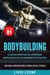 Bodybuilding: Tutti i segreti per l’aumento della  massa muscolare. La guida definitiva sull’ipertrofia muscolare e sull’allenamento in palestra. (Natural bodybuilding, forma fisica, schede). Volume 1