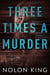 Three Times A Murder - Once Upon A Crime, #3